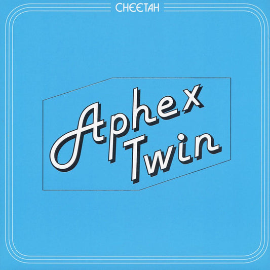 APHEX TWIN - Cheetah