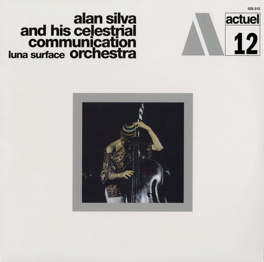 Alan Silva and his Celestrial Communication Orchestra – Luna Surface