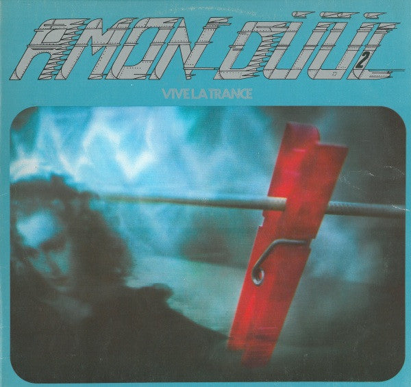 Amon Duul II - Vive La Trance