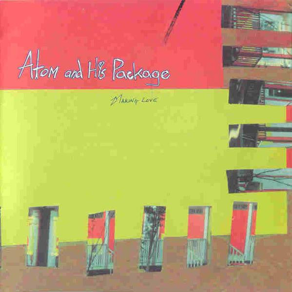 Atom And His Package – Making Love