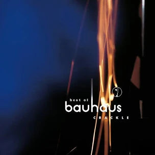 Bauhaus - Best of Bauhaus: Crackle
