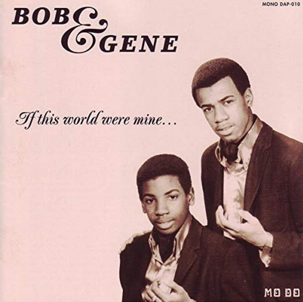Bob & Gene - If This World Were Mine