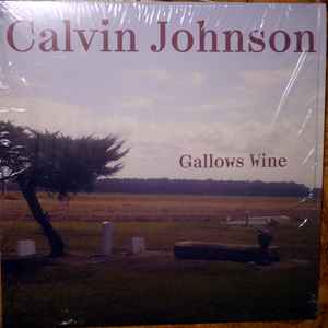 Calvin Johnson - Gallows Wine