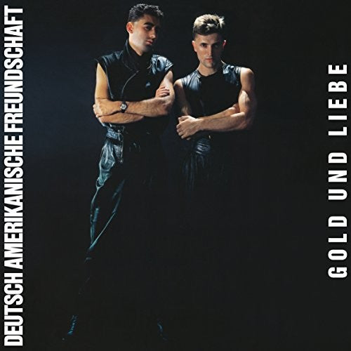 DAF - Deutsch Amerikanische Freundschaft – Gold Und Liebe