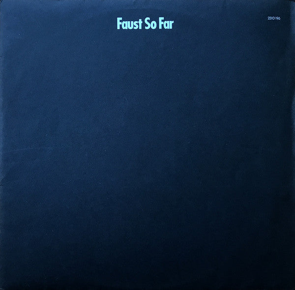 Faust - So Far