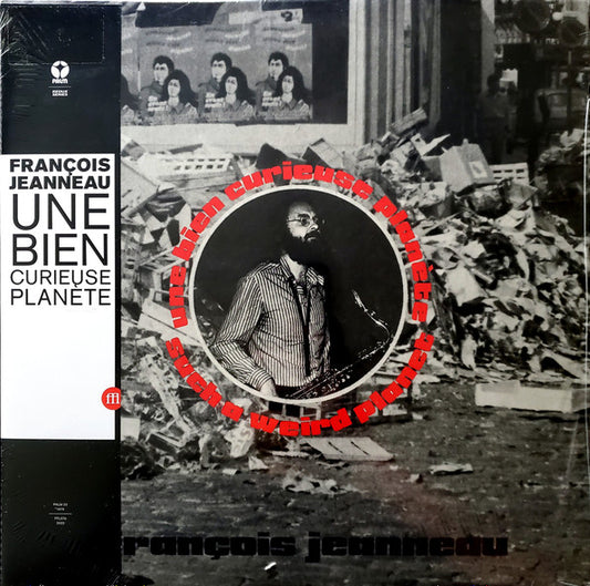 François Jeanneau – Une Bien Curieuse Planète