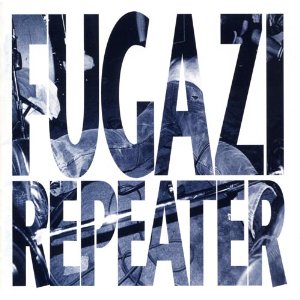Fugazi – Repeater
