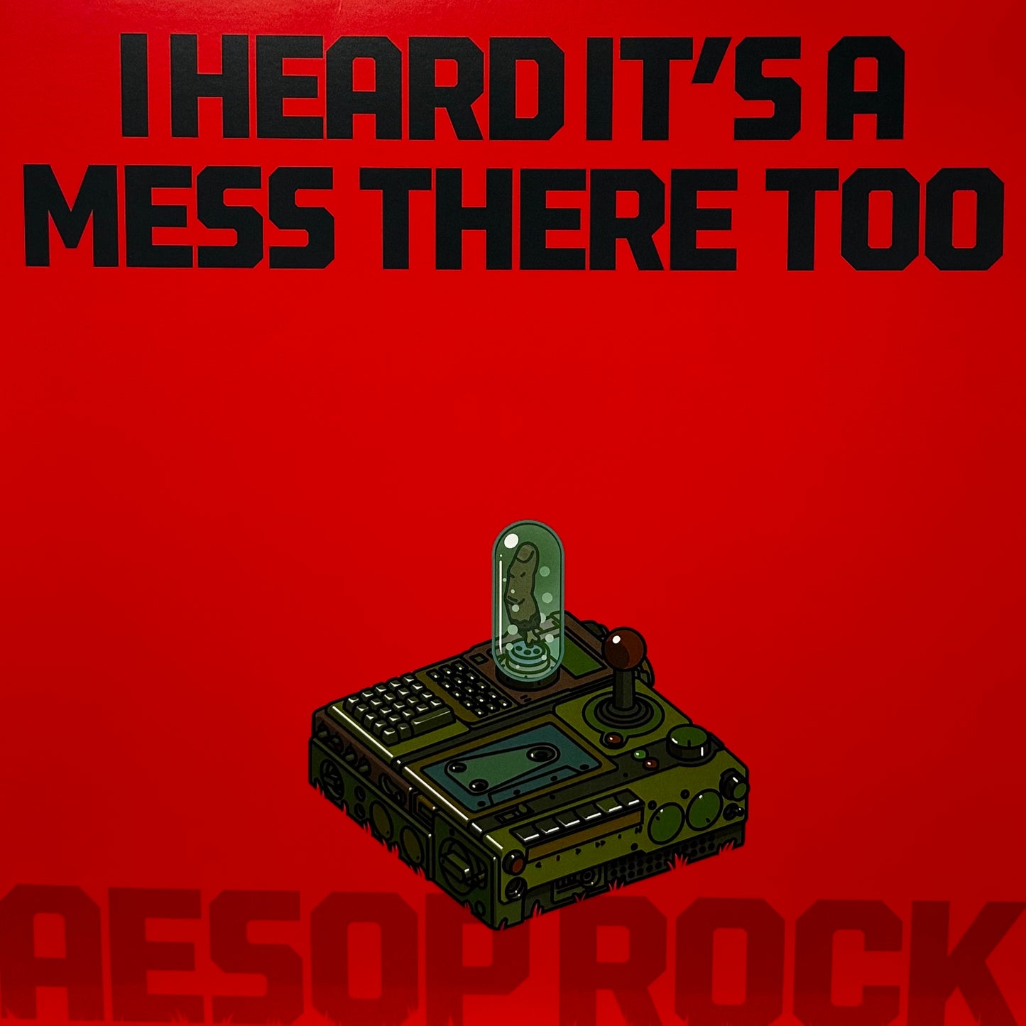 Aesop Rock – I Heard It's A Mess There Too