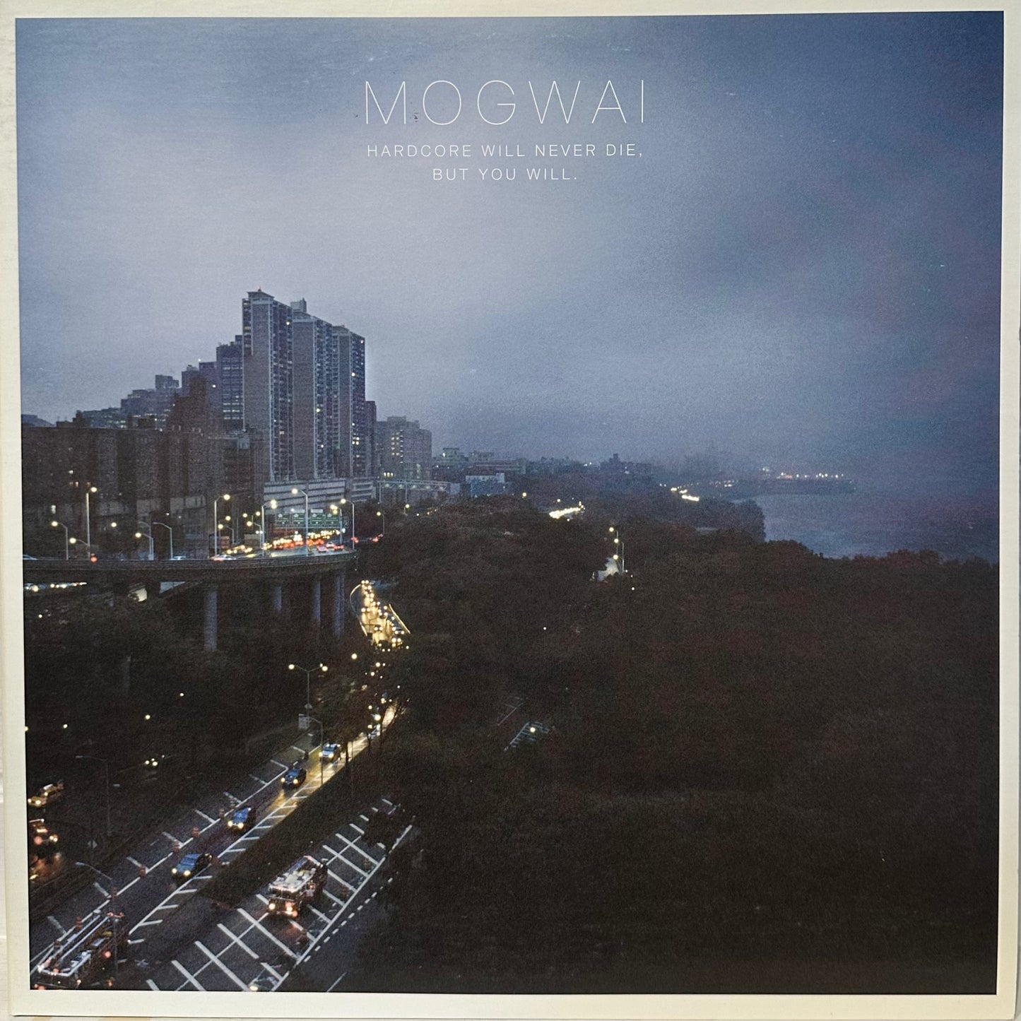 Mogwai - Hardcore will never die, but you will.