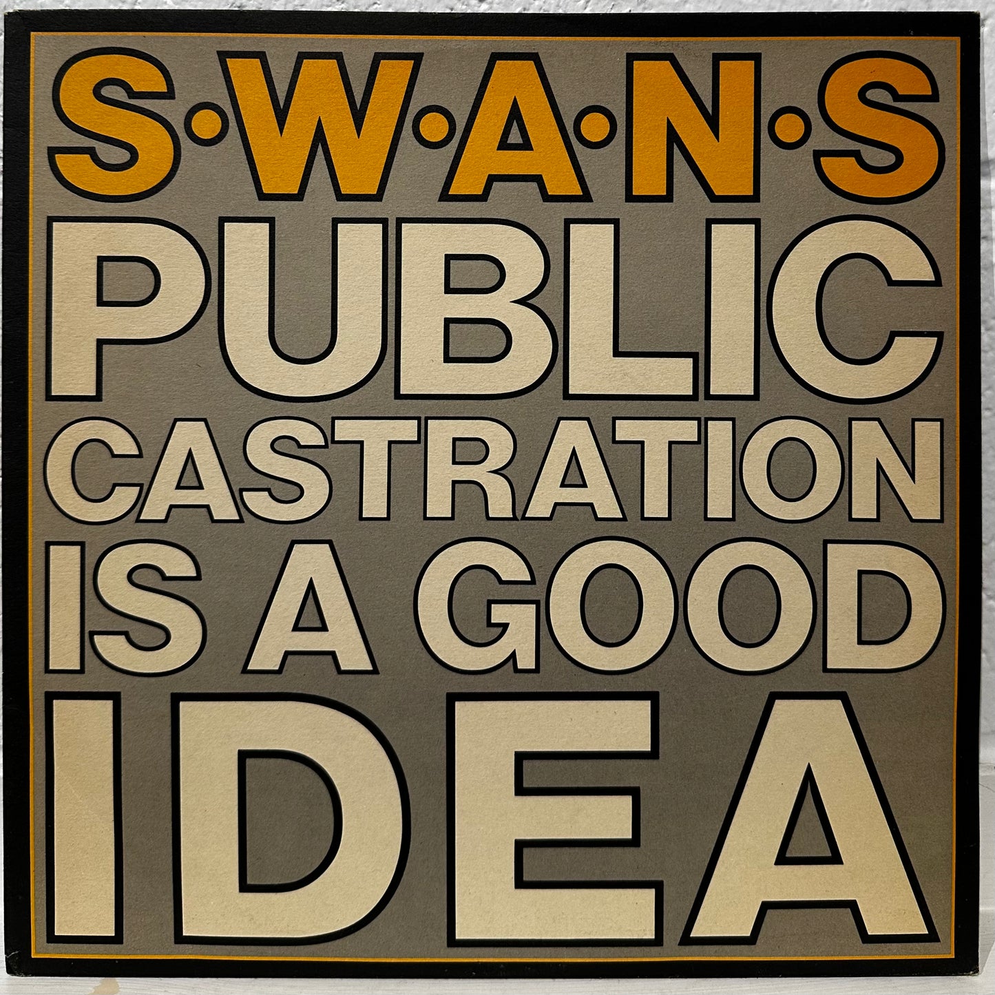 Swans – Public Castration Is A Good Idea