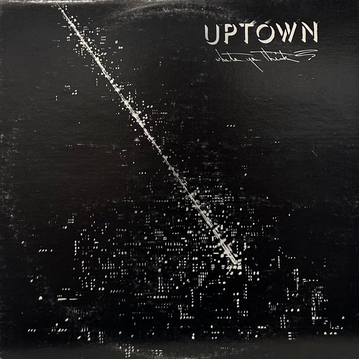 Uptown – Whata Ya Think?