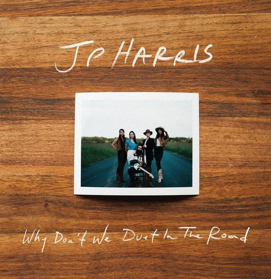 JP Harris – Why Don't We Duet In The Road