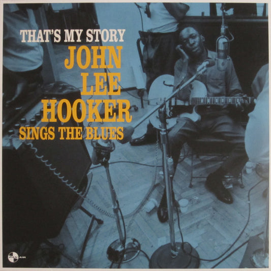 John Lee Hooker – That's My Story John Lee Hooker Sings The Blues