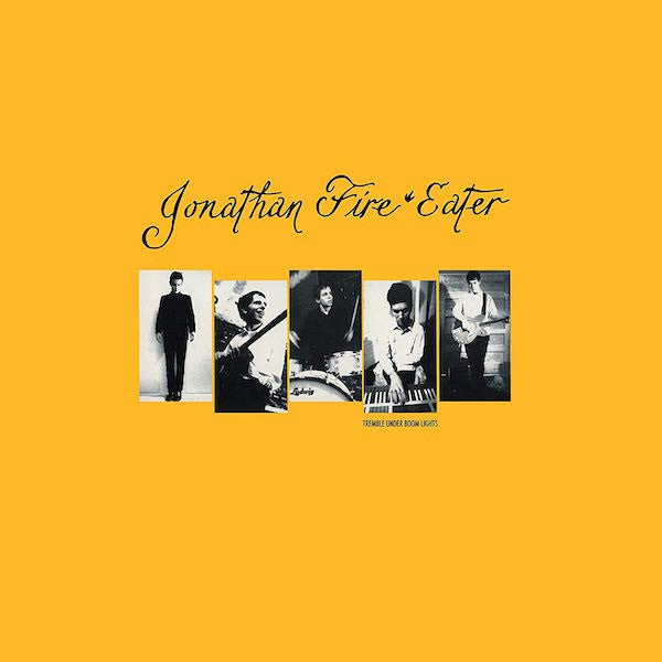 Jonathan Fire*Eater - Tremble Under Boom Lights