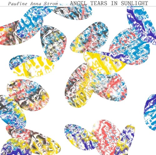 Pauline Anna Strom – Angel Tears In Sunlight