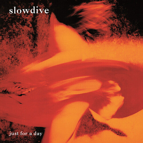 Slowdive – Just For A Day (import)