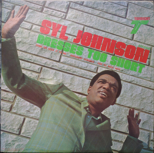 Syl Johnson - Dresses Too Short