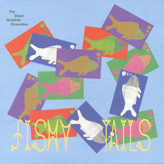 The Dead Goldfish Ensemble – Fishy Tales