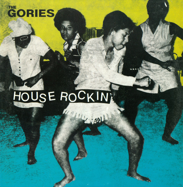 The Gories – Houserockin'