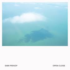 Sam Prekop - Open Close
