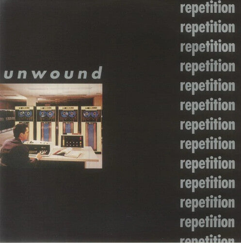 Unwound – Repetition