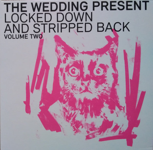 Wedding Present - Locked Down And Stripped Back Volume Two