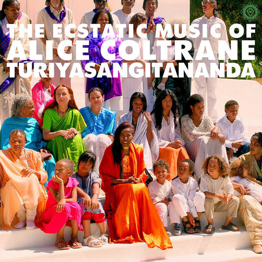 Alice Coltrane, Turiyasangitananda – The Ecstatic Music Of Alice Coltrane Turiyasangitananda