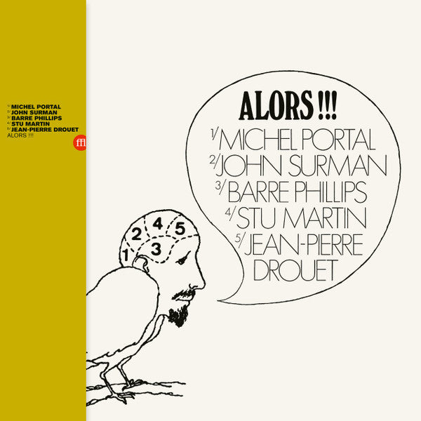Michel Portal, John Surman, Barre Phillips, Stu Martin, Jean-Pierre Drouet – Alors!!!