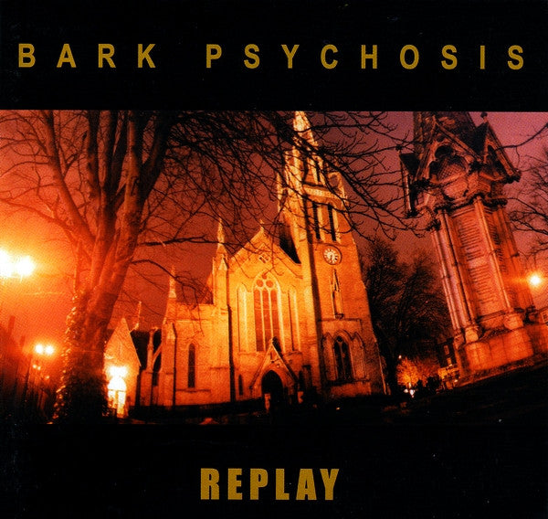 Bark Psychosis - Replay