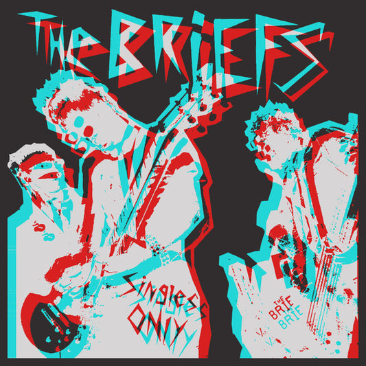 The Briefs - Singles Only In 3D