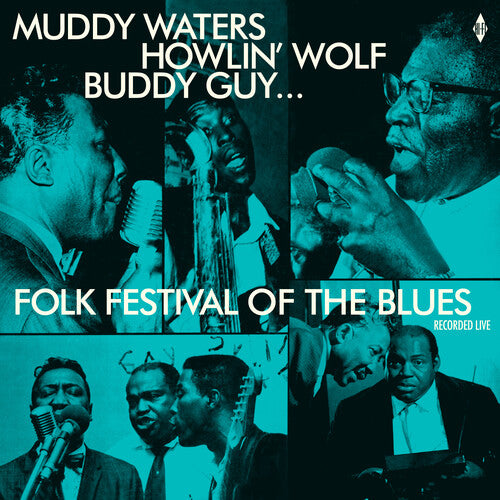 Folk Festival Of The Blues With Muddy Waters, Howlin Wolf, Buddy Guy, Sonny Boy Williamson, Willie Dixon