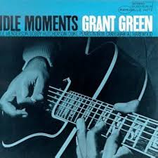 Grant Green - Idle Moments
