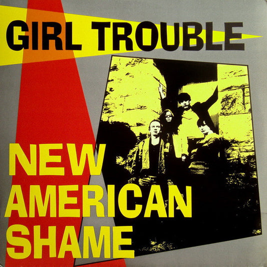 Girl Trouble - New American Shame