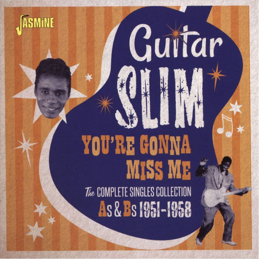 Guitar Slim - You’re Gonna Miss Me (The Complete Singles Collection As & Bs 1951-1958)