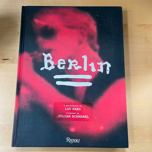 Berlin: A Performance by Lou Reed by Julian Schnabel