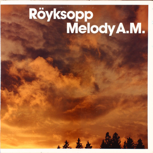 Röyksopp - Melody A.M.