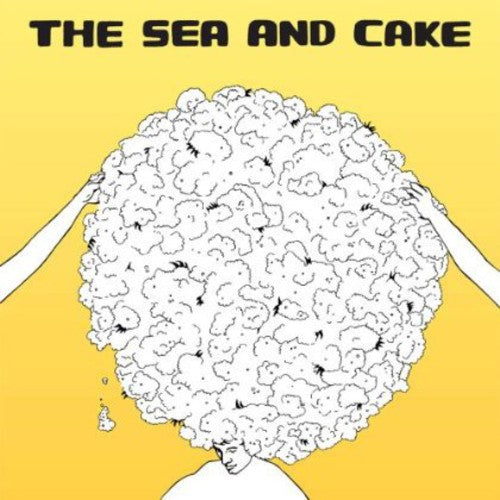 Sea and Cake - Sea and Cake