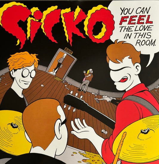 Sicko - You Can Feel The Love In This Room