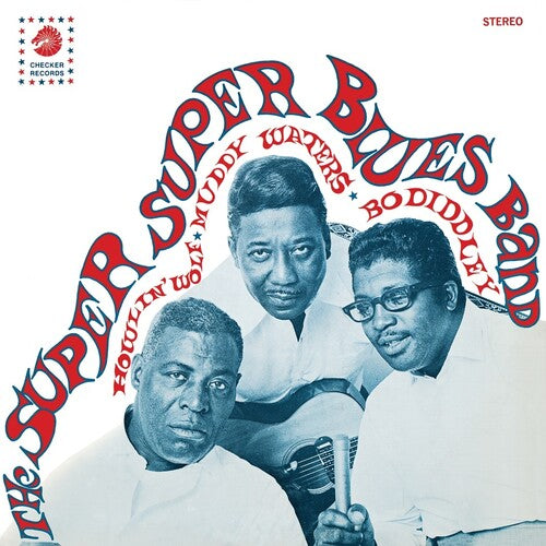 The Super Super Blues Band - Howlin' Wolf, Muddy Waters & Bo Diddley