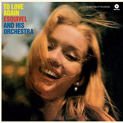 Esquivel And His Orchestra – To Love Again