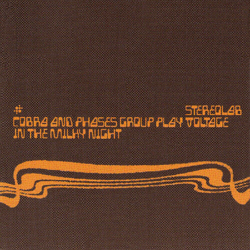 Stereolab – Cobra And Phases Group Play Voltage In The Milky Night