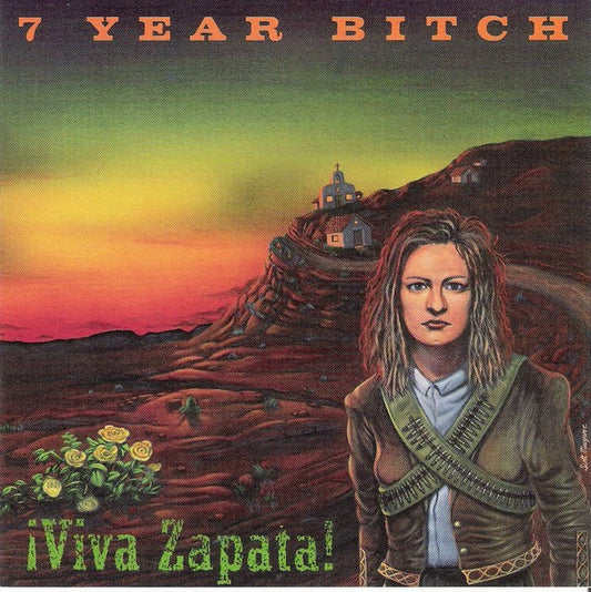 7 Year Bitch - ¡Viva Zapata!