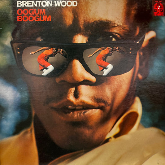 Brenton Wood – Oogum Boogum