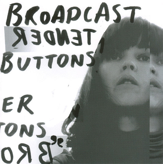 Broadcast – Tender Buttons