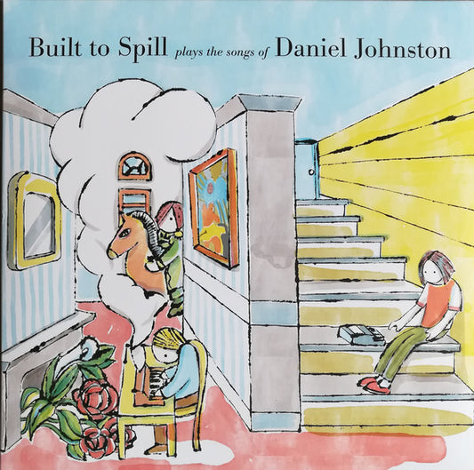 Built to Spill - Built To Spill Plays The Songs Of Daniel Johnston
