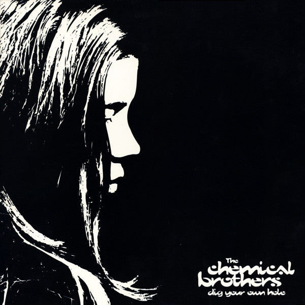 CHEMICAL BROTHERS - Dig Your Own Hole 
