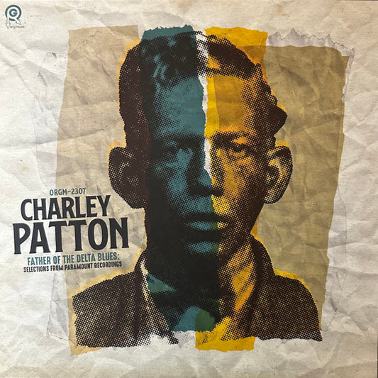 Charley Patton - Father of the Delta Blues: Selections From Paramount Recordings