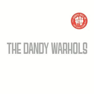 DANDY WARHOLS - Dandy's Rule Ok