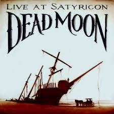 Dead Moon – Live At Satyricon