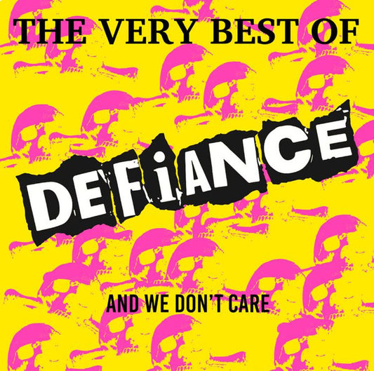 Defiance (2) – The Very Best Of Defiance And We Don't Care